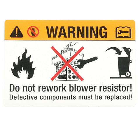 ORIGINAL DO NOT REWORK BLOWER RESISTOR LABEL 8 CM X 5.5 CM